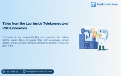 Tales from the Lab: Inside Telekonnectors’ R&D Endeavors