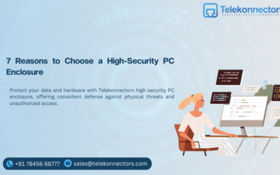 7 Reasons to Choose a High-Security PC Enclosure